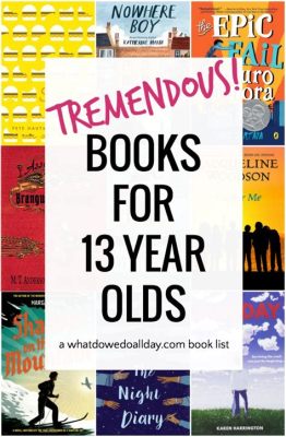 What are Good Books for 13 Year Olds and Their Journey to Knowledge